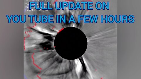 TWO WEEKS OF ERUPTIONS ON THE SUN FULL UPDATE ON WAGES WORLD YOU TUBE IN A FEW HRS