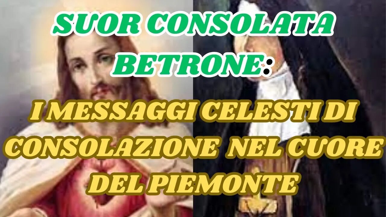 SUOR CONSOLATA BETRONE E LE CONVERSAZIONI CON GESU'