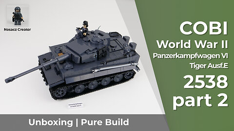 COBI World War II | 2538 --- Panzerkampfwagen VI Tiger Ausf.E --- unboxing and pure build --- part 2