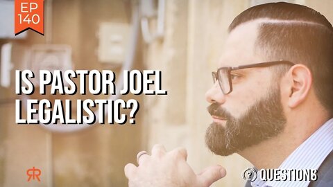 Is Pastor Joel Legalistic?