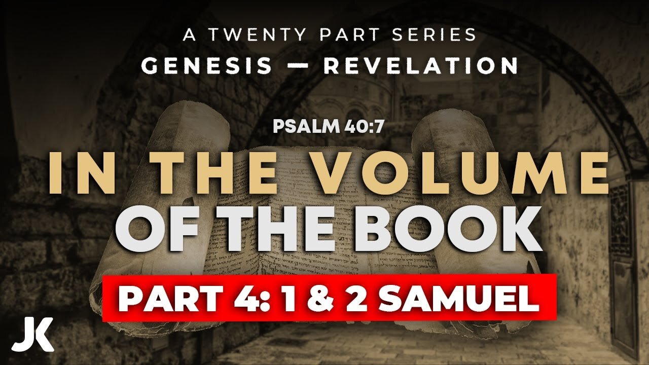 Part 4 - 1&2 Samuel!!! THRU the BIBLE in 20 WEEKS!!!