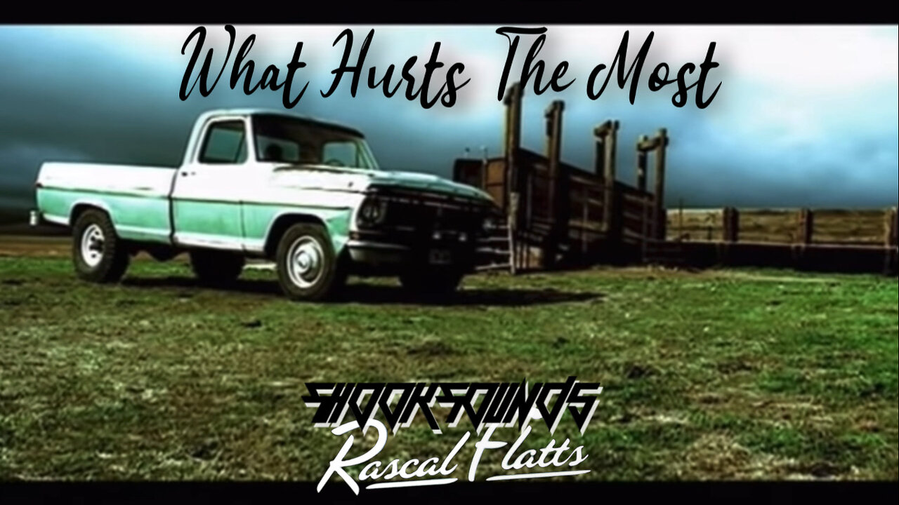 Rascal Flatts - What Hurts The Most (Rock Version Video) by Shook Sounds