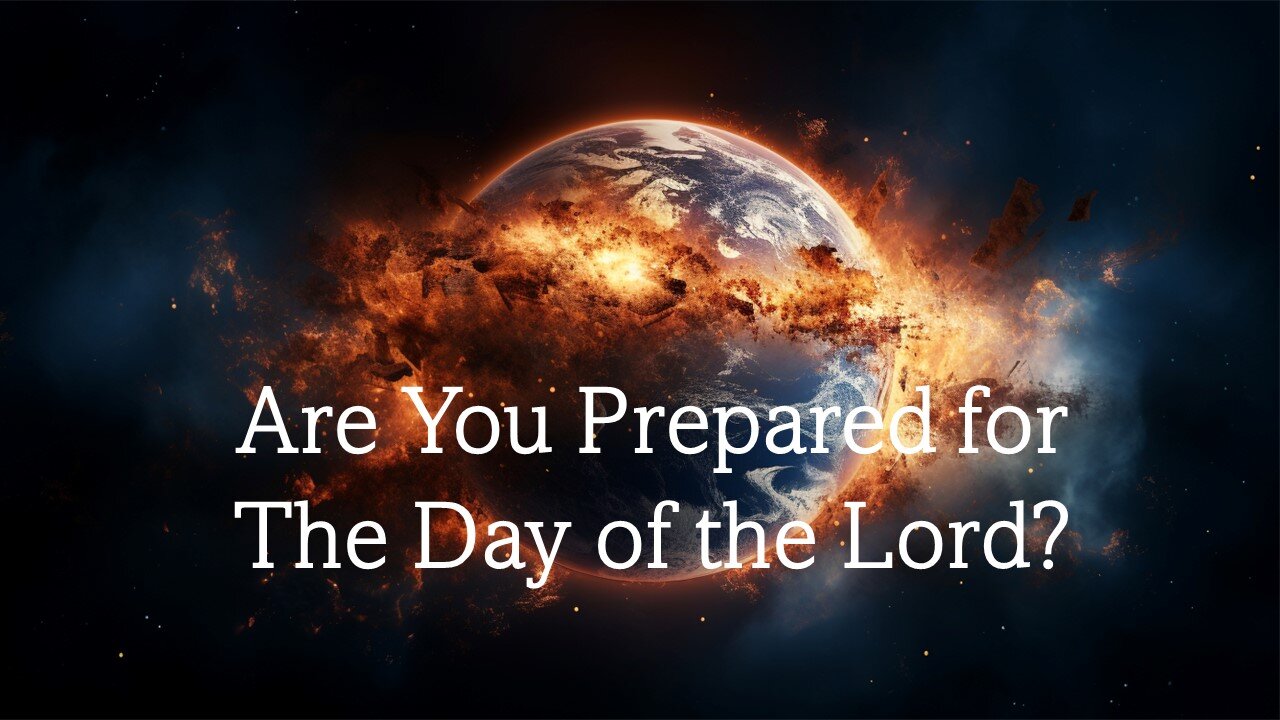 Are You Prepared for The Day of the Lord? Promo
