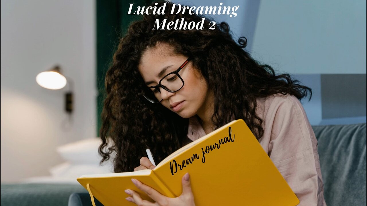 2nd Method of Lucid Dreaming - Keep a dream journal