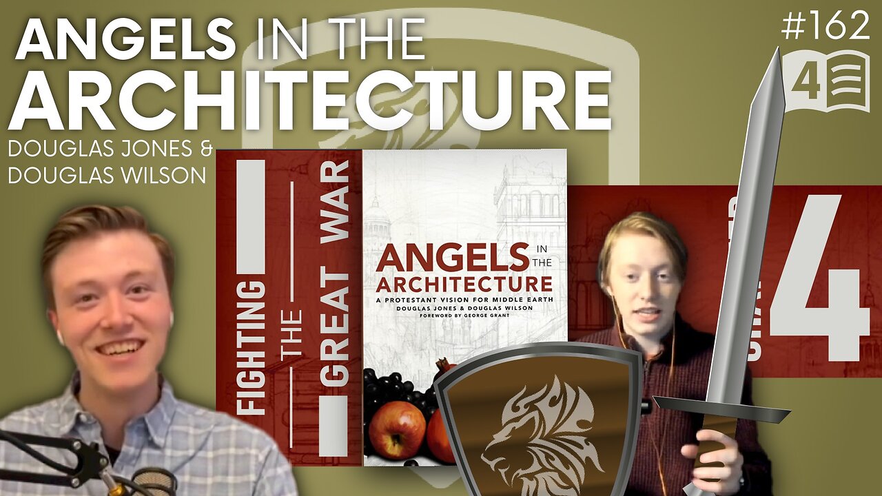 Episode 162: Angels in the Architecture – Chapter 4 | Fighting the Great War