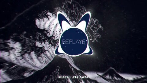 shxpe ー fly away | Replaye