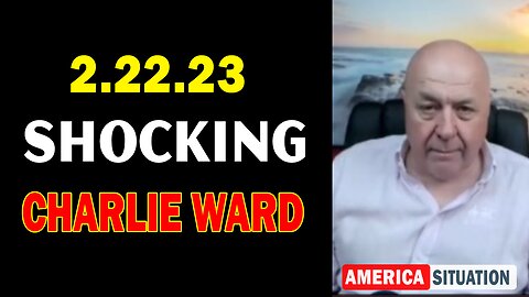 Charlie Ward SHOCKING News 2/22/23