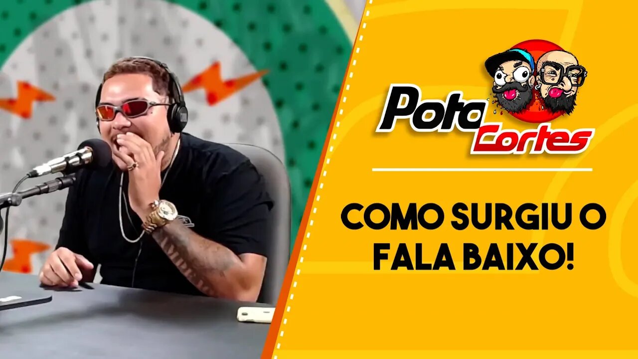 ✅ #CORTES POTOCA PODCAST ✂ 🎙 @Pj Chavozinho COMO SURGIU O FALA BAIXO?