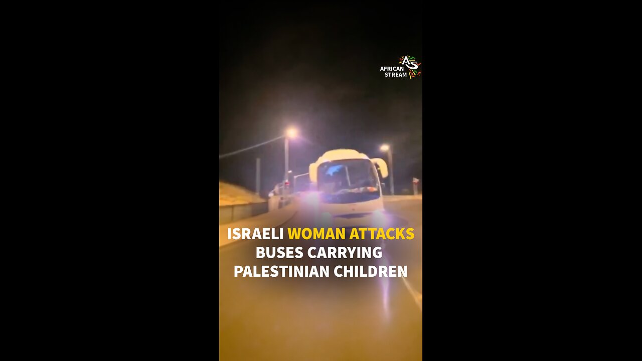 ISRAELI WOMAN ATTACKS BUSES CARRYING PALESTINIAN CHILDREN