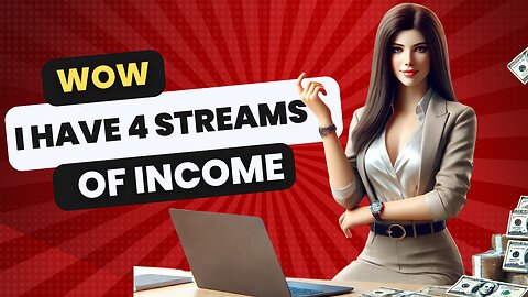 Have 4 Income Streams While Working From Home