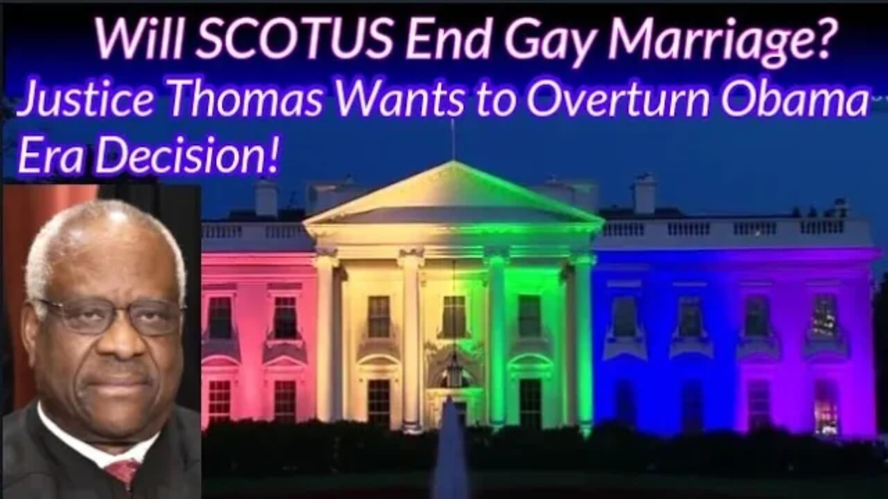 Will The Supreme Court End Gay Marriage? Justice Thomas Wants to Overturn Obama Era Decision!