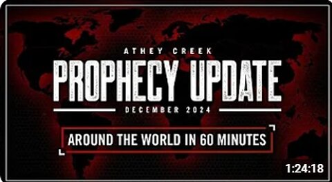 December 2024 _ Prophecy Update _ Around The World in 60 Minutes - Brett Meador