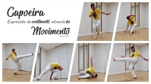 Capoeira, expressão do sentimento através do movimento