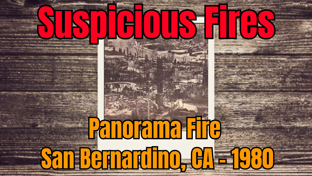 Panorama Fire 1980 - San Bernardino, CA (Eerie Similarities To Recent Fires)