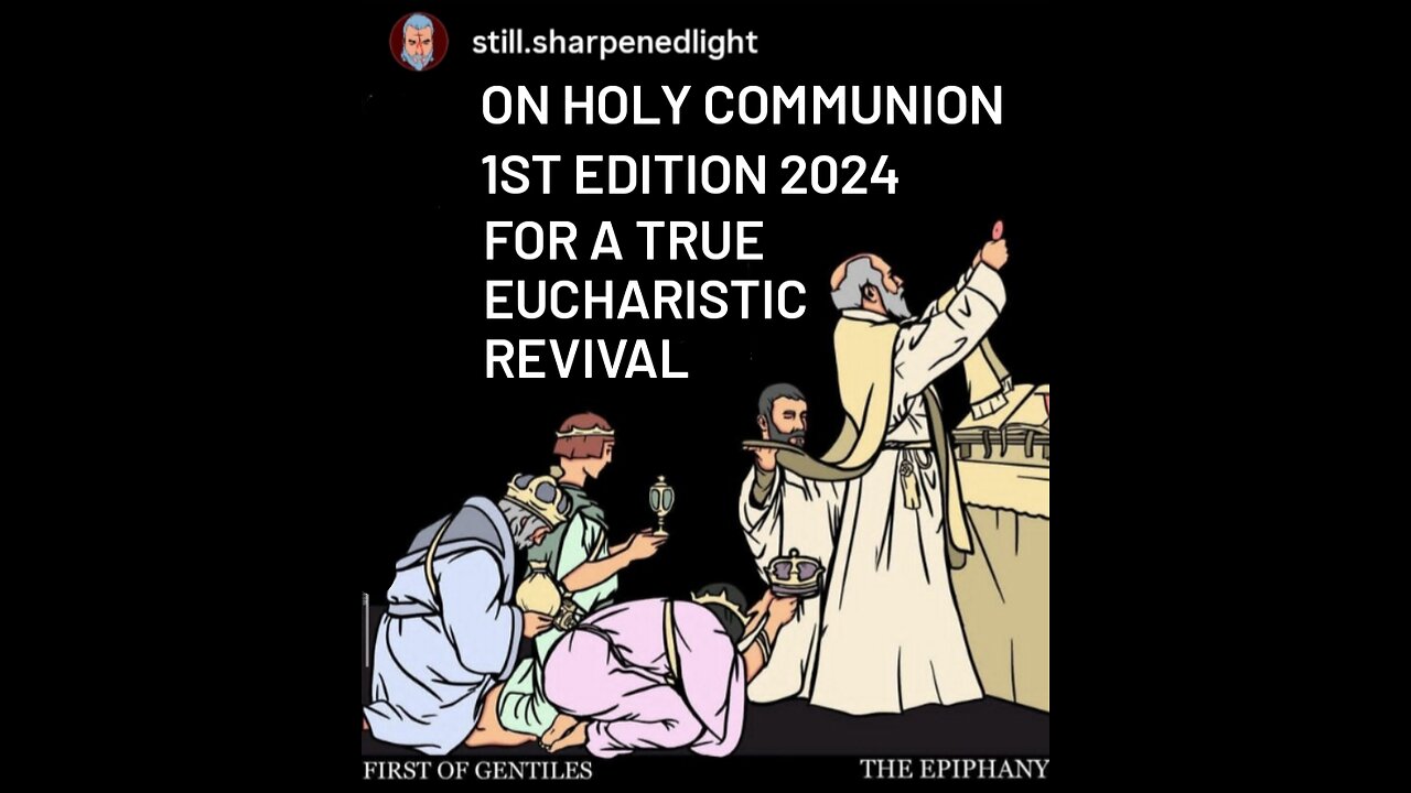 ON HOLY COMMUNION: 1ST EDITION: 2024: FOR A TRUE EUCHARISTIC REVIVAL: