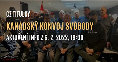Kanadský konvoj svobody: Výzva k národu & Aktuální informace z 6. února 2022 (CZ TITULKY)