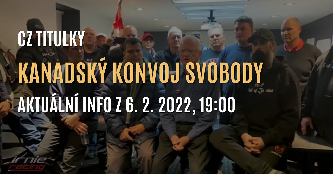 Kanadský konvoj svobody: Výzva k národu & Aktuální informace z 6. února 2022 (CZ TITULKY)