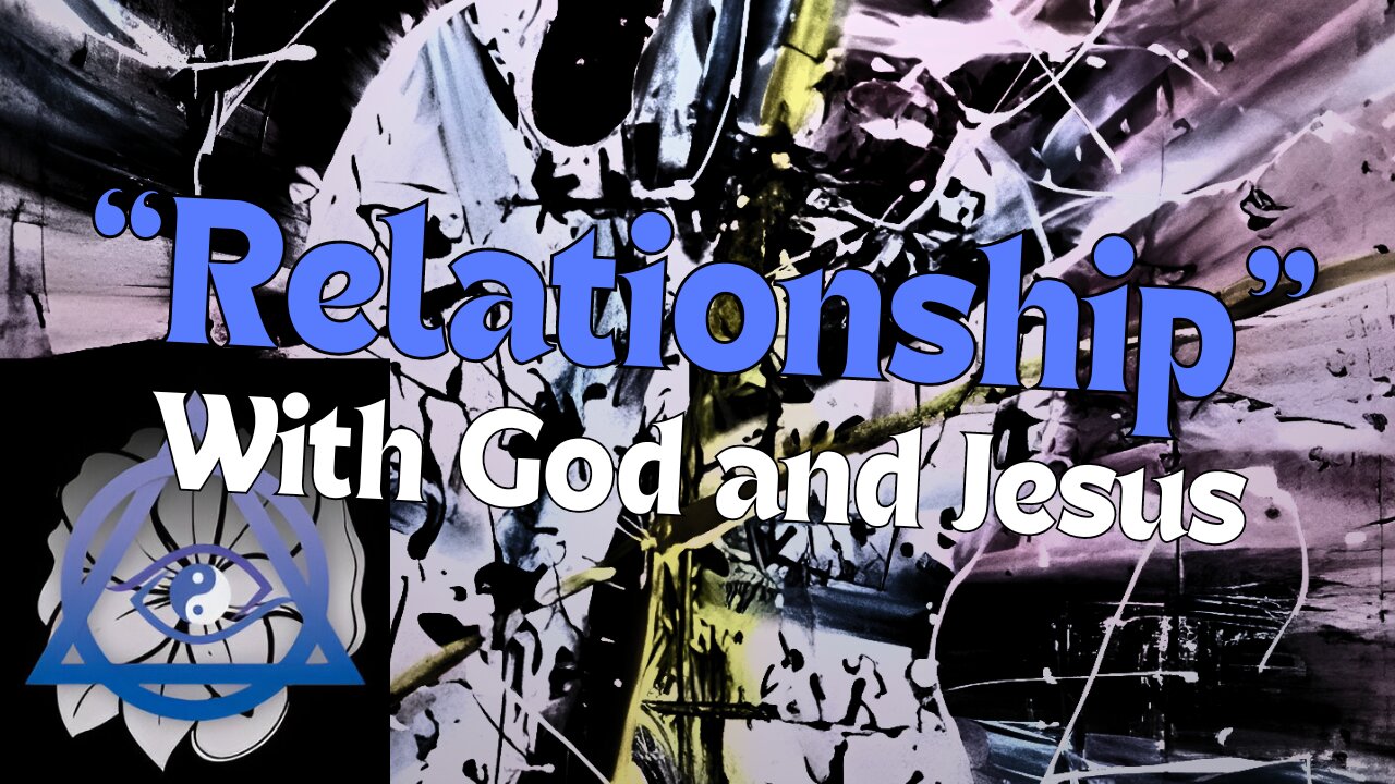 "Relationship" With God and Jesus