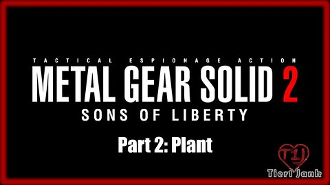 Metal Gear Solid 2: Sons of Liberty Part 2 - Plant - Section 1