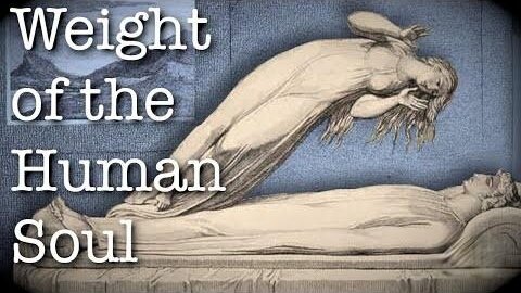 The Horrible Aspects of Science: The 21 grams Experiment 1907 weighing the soul