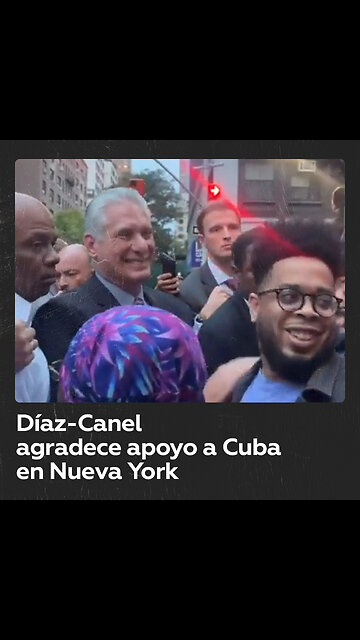 El presidente de Cuba, Díaz-Canel, agradece la solidaridad con su país en Nueva York