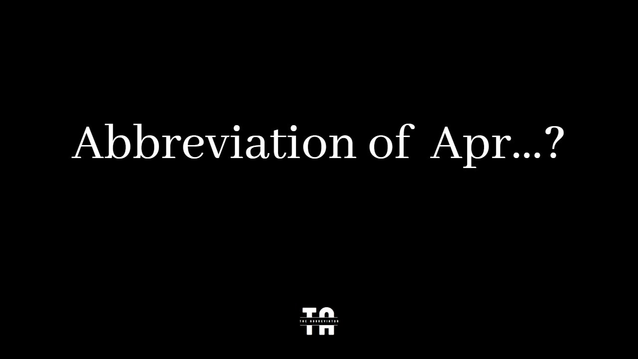 Abbreviation of Apr? | Months of Year.