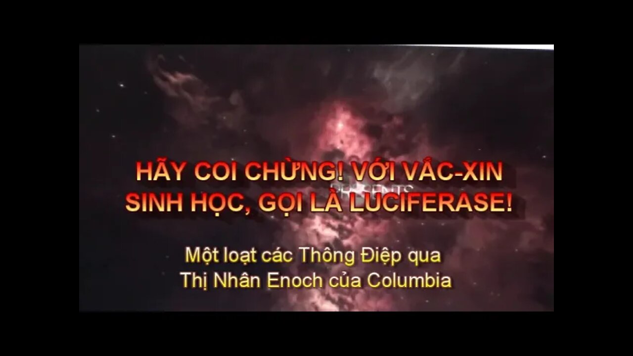 Hãy coi chừng, các con của Ta, với vắc xin sinh học được gọi là “Luciferase”Công Nghệ Anh Cả..