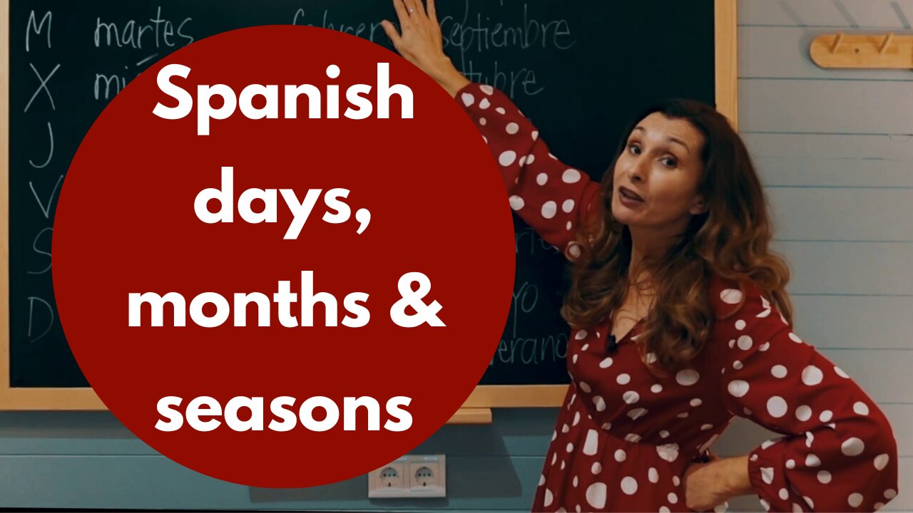 Days, dates, months and seasons in Spanish