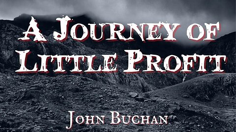 A Journey of Little Profit by John Buchan