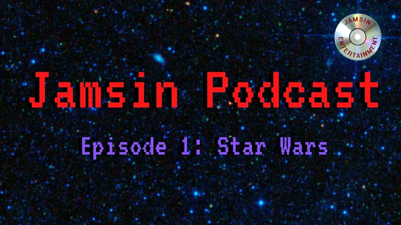 Jamsin Podcast 1: Star Wars Talk