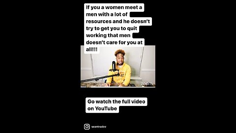 If your his women you don’t have to work if he rich!!