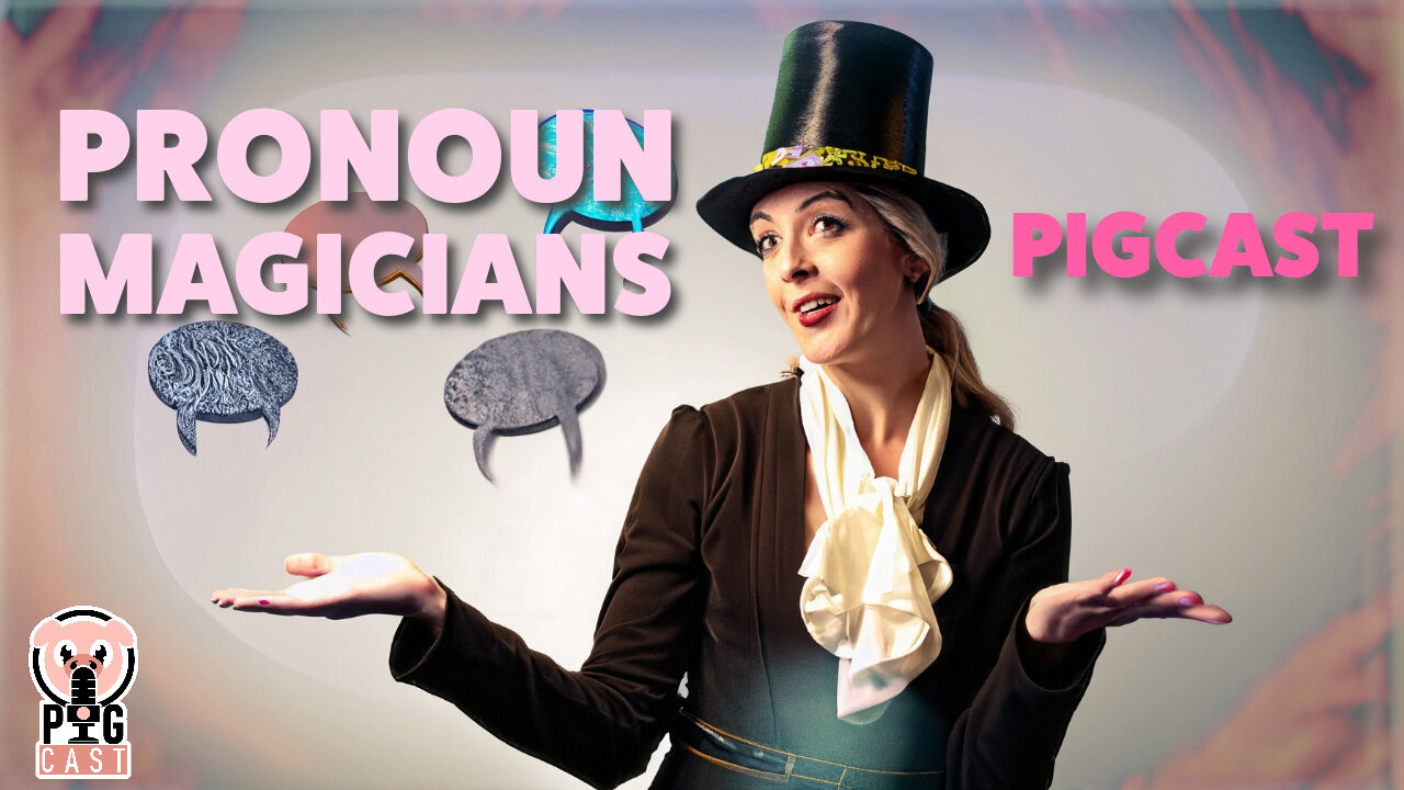 Pronouns - PigCast