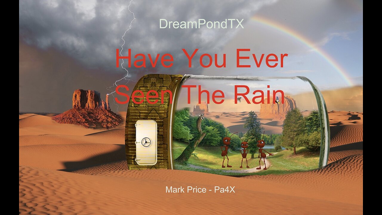 DreamPondTX/Mark Price - Have You Ever Seen The Rain (Pa4X at the Pond, PP)