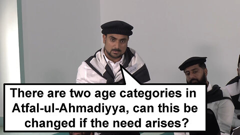 There are two age categories in Atfal-ul-Ahmadiyya, can this be changed if the need arises?