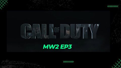 Modern Warfare 2 Ep 3