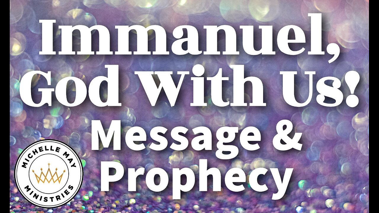 PROPHECY: Immanuel, God with Us