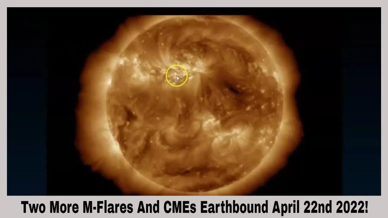 Two More M-Flares And CMEs Earthbound April 22nd 2022! Caught Visually!