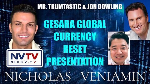 MR TRUMPTASTIC & JON DOWLING PRESENT GESERA GLOBAL CURRENCY RESET WITH NICHOLAS VENIAMIN