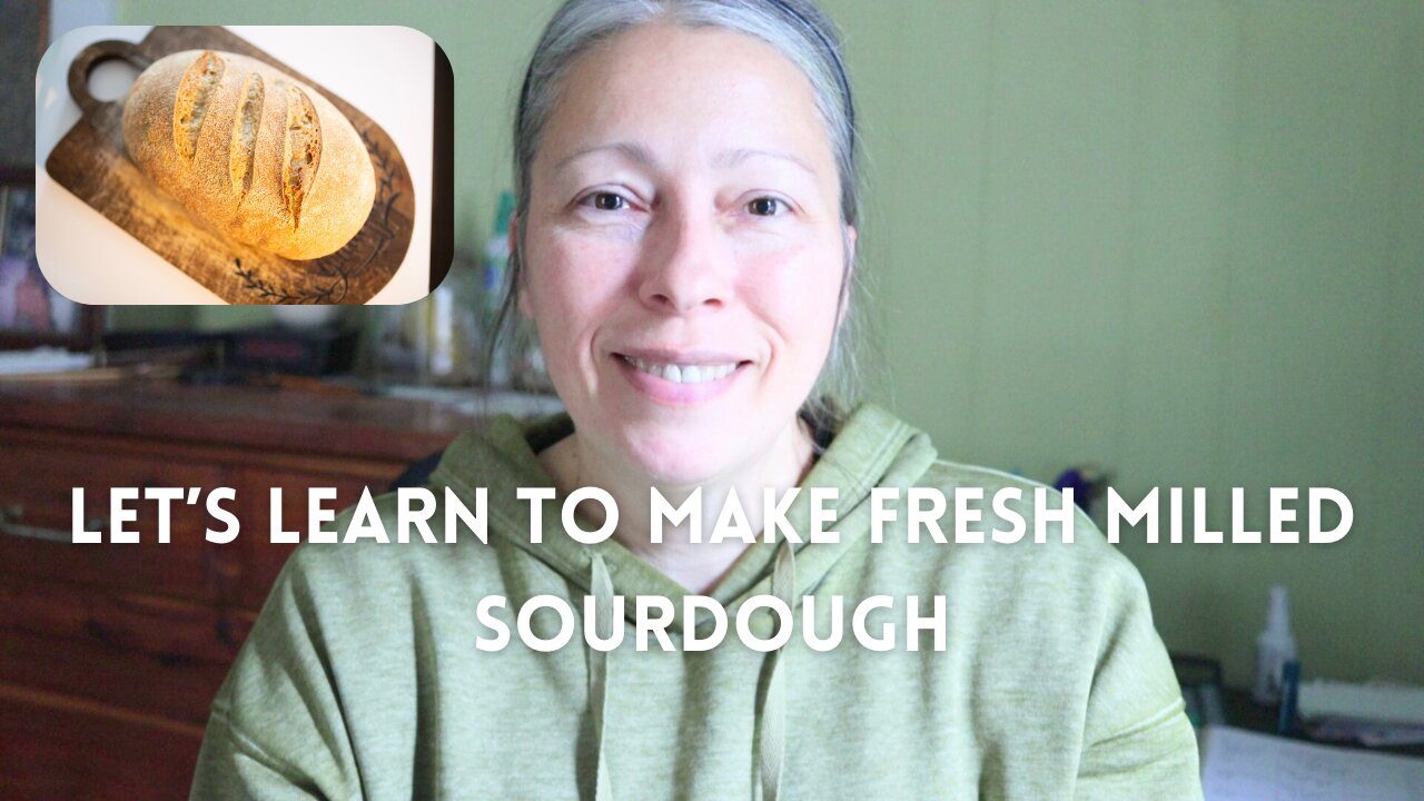 Fresh Milled Sourdough Course | Part 1 | Introduction