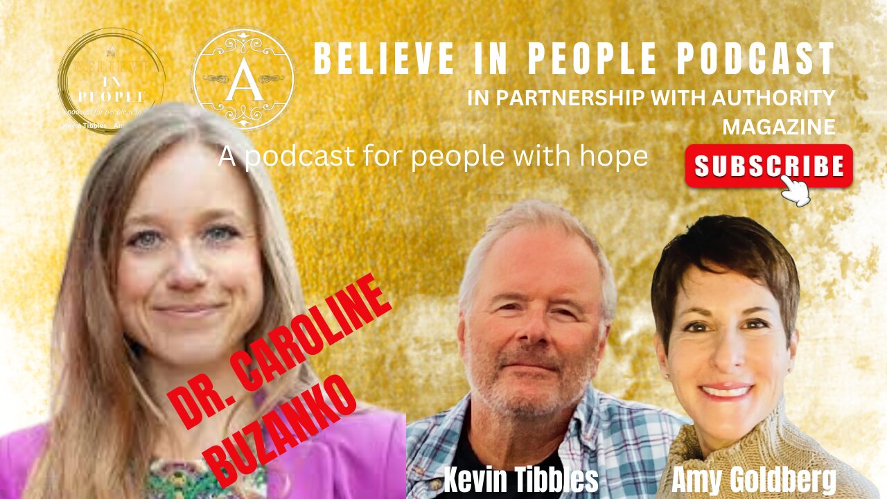 EP. 11: BELIEVE IN PEOPLE. Meet Caroline Buzanko, PhD