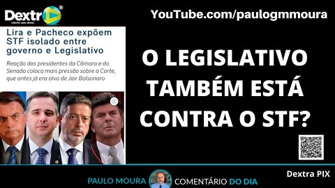 O LEGISLATIVO TAMBÉM ESTÁ CONTRA O STF