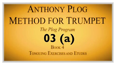 🎺🎺 Anthony Plog - Método de Trompete - Livro 4 Ataque Simples Exercício 03a (Como Estudar)