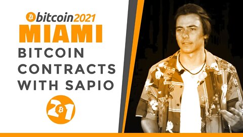 Bitcoin 2021: Designing Bitcoin Contracts With Sapio