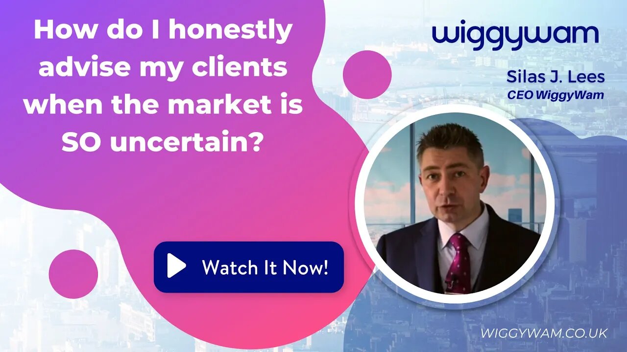 How do I honestly advise my clients when the market is SO uncertain?