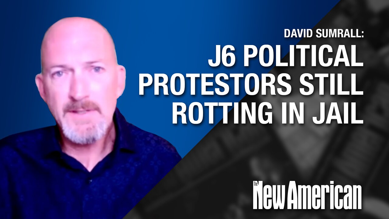 J6 Political Protestors Still Rotting in Jail as New Video Emerges