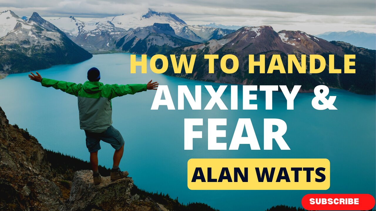 How to Let Go Of Your FEAR | ANXIETY by Alan Watts On The Secret Of Life