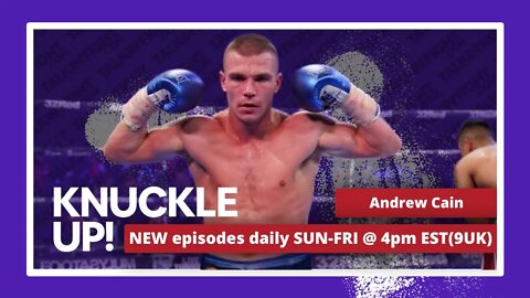 Andrew Cain | Knuckle Up with Mike and Cedric