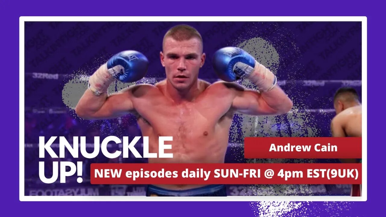 Andrew Cain | Knuckle Up with Mike and Cedric