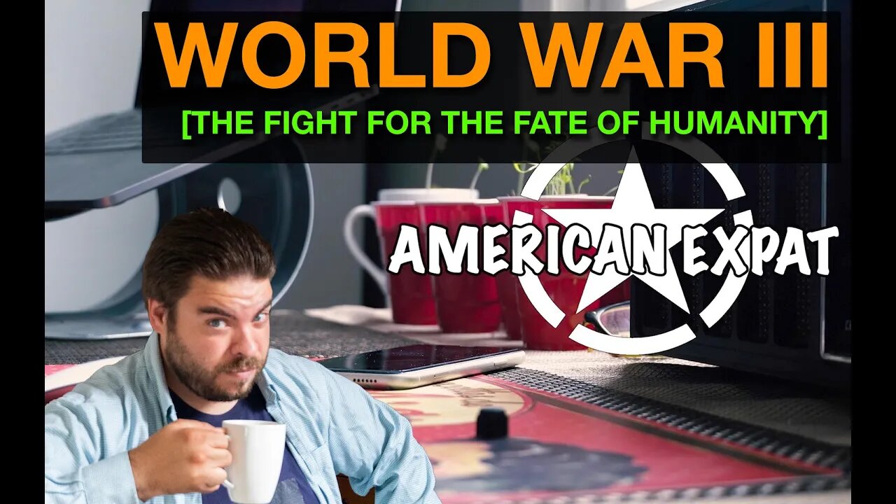 WORLD WAR III [THE WAR FOR THE FATE OF HUMANITY]