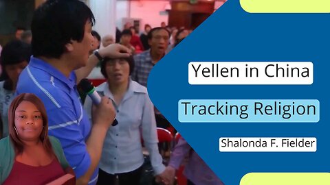 CBN on Yellen in China tracking religion